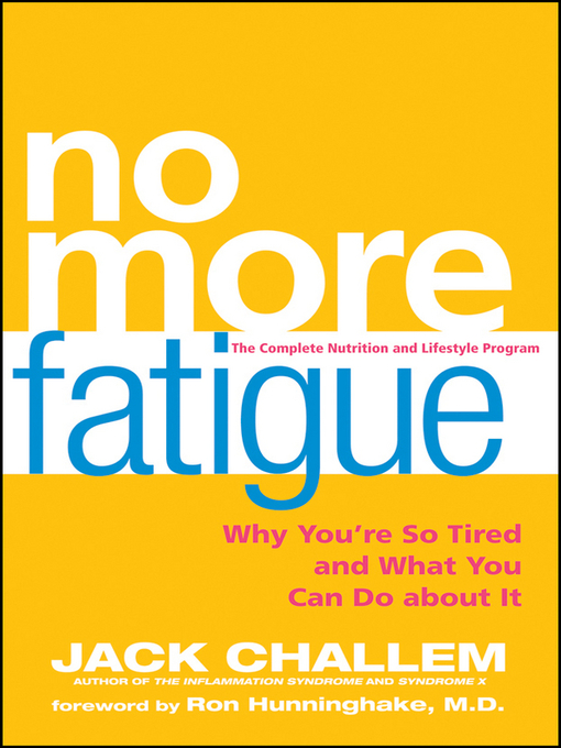 Title details for No More Fatigue by Jack Challem - Available